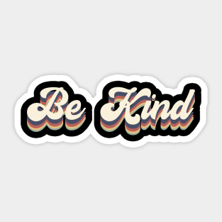 Retro Be Kind | Kindness | Retro Aesthetic Sticker